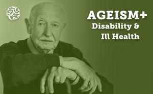 Ageism plus disability 