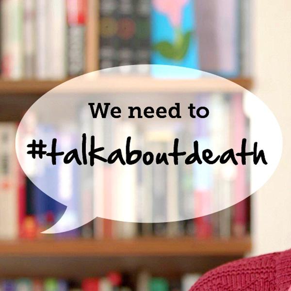 We need to #TalkAboutDeath