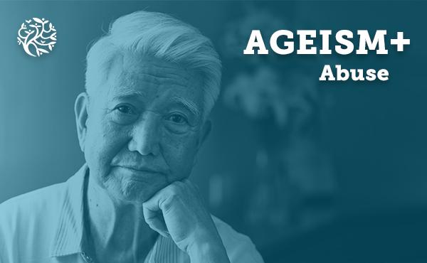 Ageism plus abuse 